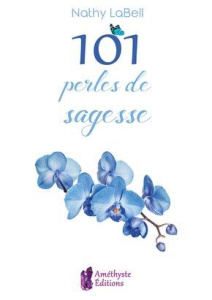 101 perles de sagesse - Labell Nathy