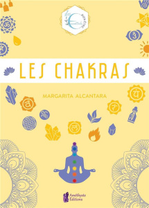 Les chakras - Alcantara Margarita ; Solarczyk Hervé