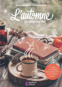 L AUTOMNE - Les saisons bien être - Collectif