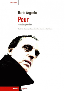 Peur. Autobiographie - Argento Dario ; Concolino Bianca ; Abram Paul