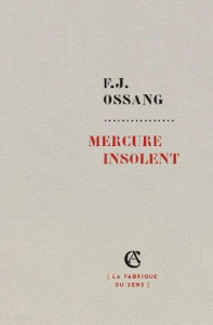 MERCURE INSOLENT - OSSANG F.J.