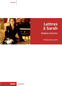 Lettres à Sarah - Sanchez Stéphan ; Astic Guy