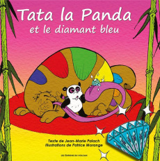 Tata la panda. Tome 2, Tata la panda et le diamant bleu - Palach Jean-Marie ; Morange Patrice