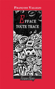 Efface toute trace - Vallejo François