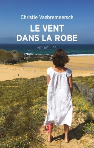 Le vent dans la robe - Vanbremeersch Christie