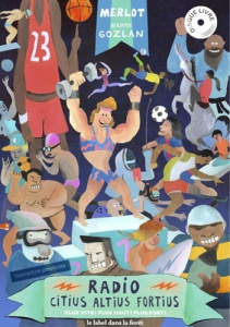 Radio Citius Altius Fortius. Avec 1 CD audio MP3 - MERLOT/GOZLAN