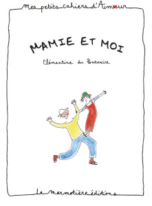 Mamie et moi - Du Pontavice Clémentine