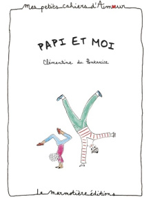 Papi et moi - Du Pontavice Clémentine