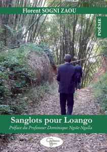 Sanglots pour Loango - Sogni Zaou Florent ; Ngoïe-Ngalla Dominique