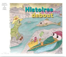 Histoires à dormir debout Tome 1 - Farfallini Chantal ; Pinson Annie