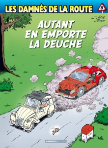 Les damnés de la route Tome 8 : Autant en emporte la deuche - ACHDE/RUDY