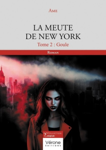 La meute de New York - Tome 2. Goule - AME