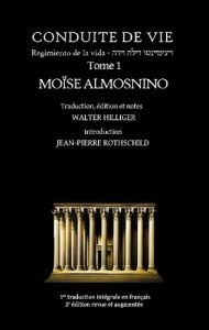 Conduite de vie - Tome 1. Regimiento de la vida - Almosnino Moïse ; Hilliger Walter ; Rothschild Jea
