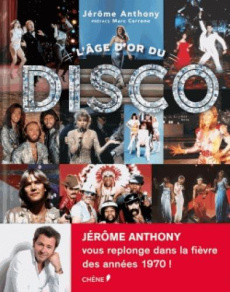 L'âge d'or du Disco - Anthony Jérôme;Cerrone Marc