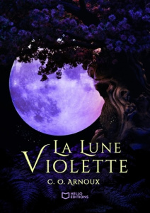 La lune violette Tome 1 - Arnoux C. O.
