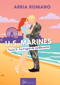 U s marines tomo 3 tregua de medianoche. Romance saga militar entre tra - Arria Romano
