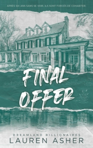 Dreamland Billionaires Tome 3 : Final Offer - Asher Lauren ; Goacolou Anaïs