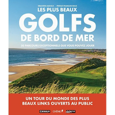 Les plus beaux golfs de bord de mer - Audoux Sébastien;Roux François