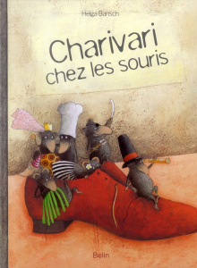 Charivari chez les souris - Bansch Helga ; Gehlert Sylvia