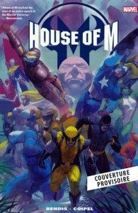 House of M : La maison M (Edition petit format) - Bendis Brian Michael ; Coipel Olivier
