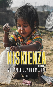 Niskienza. Tome 1 - Bey Boumezrag Mohamed