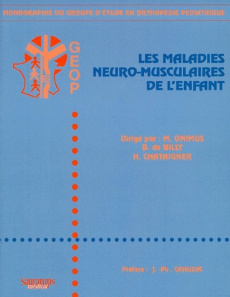 Maladies neuro-musculaires de l'enfant - Billy Benoit de ; Chataigner H