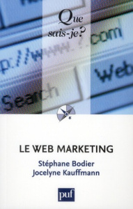 Le web marketing - Bodier Stéphane ; Kauffmann Jocelyne