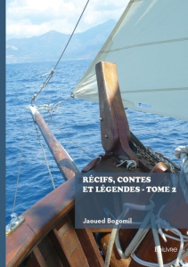 Récifs, contes et légendes - Tome 2 - Bogomil Jaoued