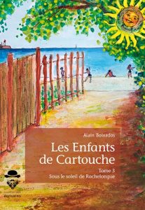 Les enfants de Cartouche Tome 3 : Sous le soleil de Rochelongue - Boixados Alain