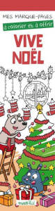 Vive Noël. Mes marque-pages à colorier - Bossrez Elodie
