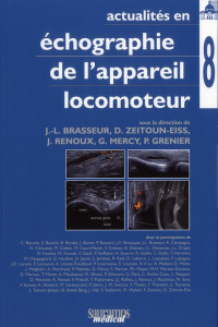 Actualités en échographie de l'appareil locomoteur. Tome 8 - Brasseur Jean-Louis ; Zeitoun-Eiss Delphine ; Gren