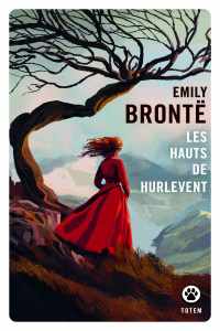 Les hauts de Hurlevent - Brontë Emily ; Happe François ; Neau Jessy