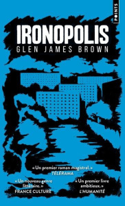 Ironopolis - Brown Glen James ; Charrier Claire