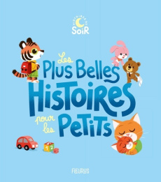Les Plus Belles Histoires pour les Petits - COLLECTIF