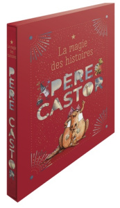 La magie des histoires Père Castor - Modéré Armelle