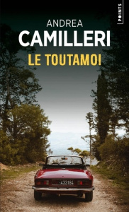 Le Toutamoi - Camilleri Andrea ; Quadruppani Serge
