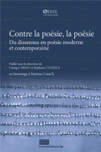 Contre la poésie, la poésie. Du dissensus en poésie moderne et contemporaine - Cariou Lénaïg