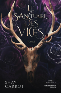 Le sanctuaire des vices Tome 1 - Carrot Shay