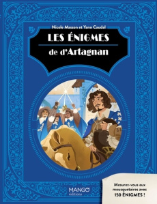 Les énigmes de d'Artagnan - Masson Nicole ; Caudal Yann