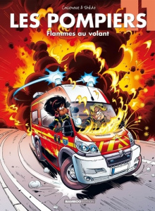 Les Pompiers Tome 11 : Flammes au volant - Cazenove Christophe