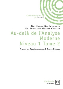Au-delà de l'Analyse Moderne - Tome 2. Équations Différentielles & Suites Réelles - Chaffar Mohamed Moktar ; Hassen Ben mohamed