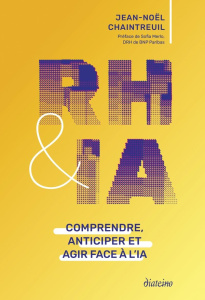 RH & IA. Comprendre, anticiper et agir face à l'IA - Chaintreuil Jean-Noël ; Merlo Sofia