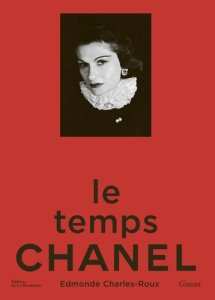 Le temps Chanel. Edition revue et augmentée - Charles-Roux Edmonde