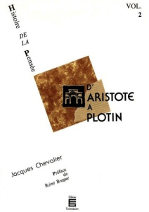 Histoire de la pensée. Tome 2, D'Aristote à Plotin - Chevalier Jacques