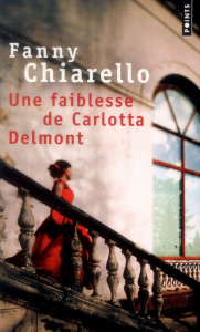 Une faiblesse de Carlotta Delmont - Chiarello Fanny