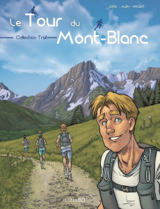 Le tour du Mont-Blanc. Tome 2 - Cifré Fabrice ; Albin Guillaume ; Vincent Cyril ;