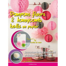 Pompons fleurs et honeycomb balls en papier / Accrochez les tout simplement et réalisez une jolie dé - Collectif