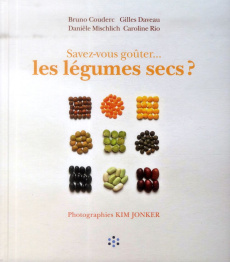 Savez vous goûter... les légumes secs? - Collectif