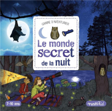 Le monde secret de la nuit - Colombo Raphaël ; Rubini Stéphanie