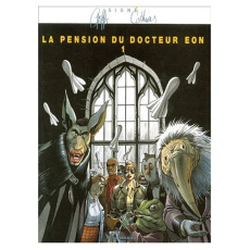 La pension du docteur Eon Tome 1 - Cothias Patrick